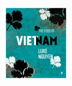 Murdoch The Food Of Vietnam By Luke Nguyen Southeast Asian Ingredients