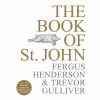 Ebury The Book Of St John By Fergus Henderson & Trevor Gulliver