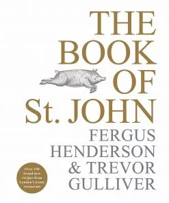 Ebury The Book Of St John By Fergus Henderson & Trevor Gulliver