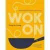 Octopus Cookbooks Wok On By Ching-He Huang
