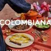 HarperCollins Cookbooks Colombiana By Mariana Velasquez