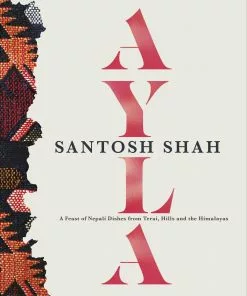 Dorling Kindersley Ltd Ayla By Santosh Shah Cookbooks