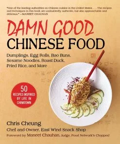 Skyhorse Publishing Damn Good Chinese Food By Chris Cheung Cookbooks