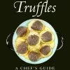 Hatherleigh Press Cooking With Truffles By Susi Gott Seguret Cookbooks 1 Hatherleigh Press Cooking With Truffles By Susi Gott Seguret Cookbooks