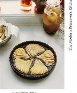 Quadrille Publishing The Modern Preserver's Kitchen By Kylee Newton Cookbooks