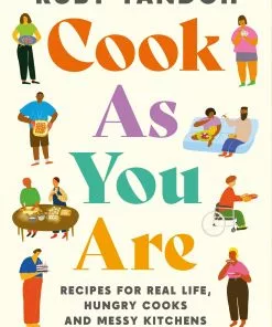 Profile Books Ltd Cook As You Are By Ruby Tandoh
