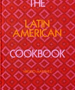 Phaidon The Latin American Cookbook By Virgilio Martinez Cookbooks