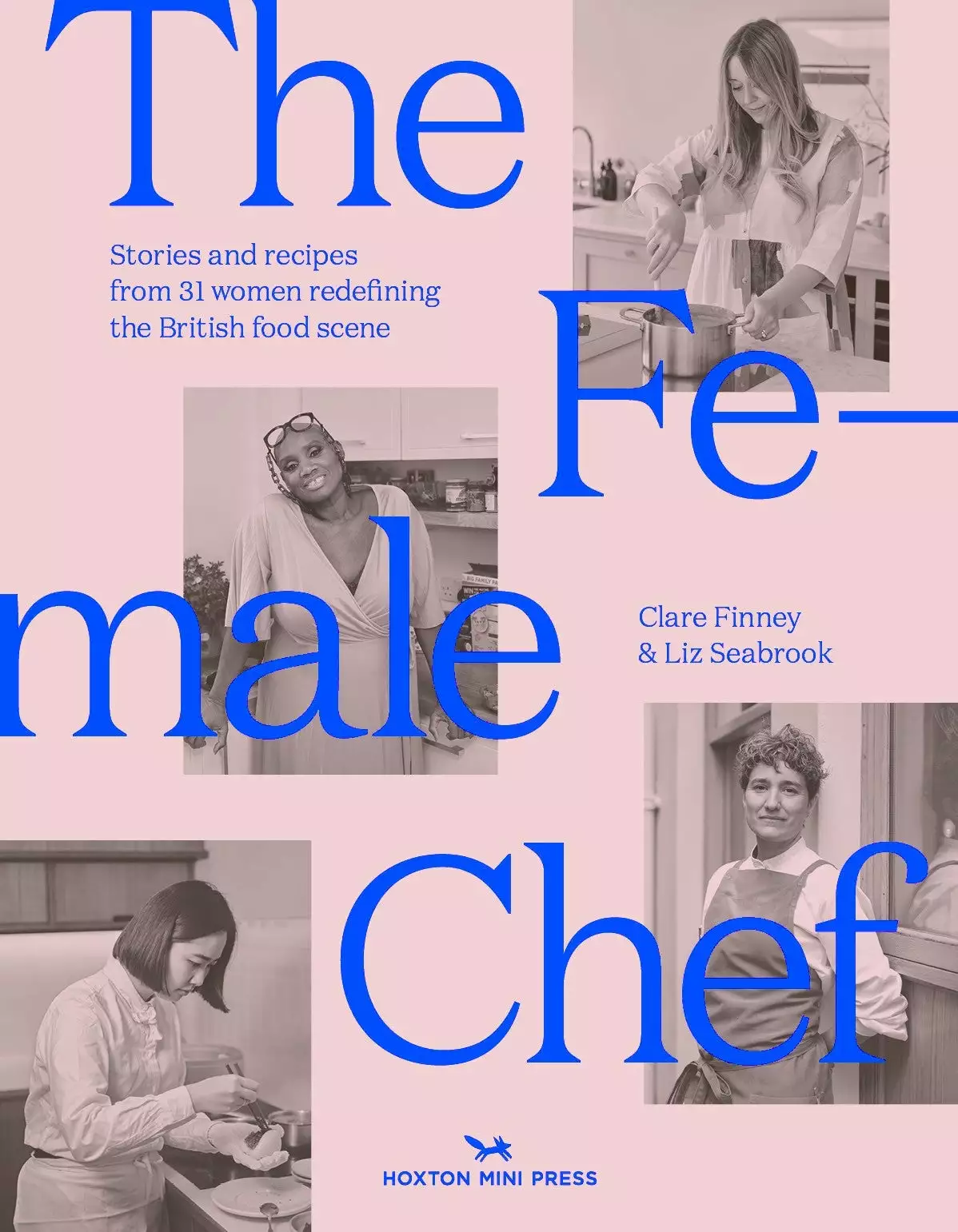 Hoxton Mini Press The Female Chef By Clare Finney & Liz Seabrook 3 Hoxton Mini Press The Female Chef By Clare Finney & Liz Seabrook