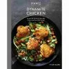 Random House Food52 Dynamite Chicken By Tyler Kord 1 Random House Food52 Dynamite Chicken By Tyler Kord