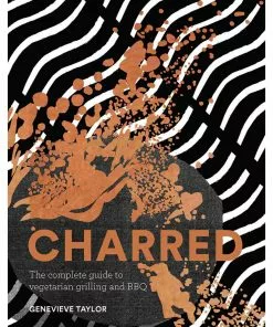 Quadrille Publishing Charred By Genevieve Taylor