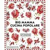 Phaidon Big Mamma Cucina Popolare: Contemporary Italian Recipes Cookbooks