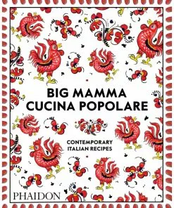 Phaidon Big Mamma Cucina Popolare: Contemporary Italian Recipes Cookbooks