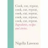Vintage Cook, Eat, Repeat By Nigella Lawson Cookbooks 2 Vintage Cook, Eat, Repeat By Nigella Lawson Cookbooks