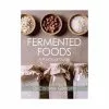 The Crowood Press Fermented Foods By Caroline Gilmartin SEASONAL INSPIRATION 1 The Crowood Press Fermented Foods By Caroline Gilmartin SEASONAL INSPIRATION