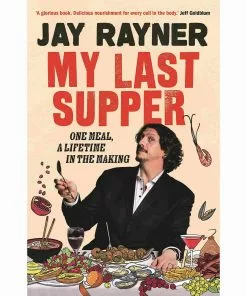 Guardian Faber My Last Supper By Jay Rayner